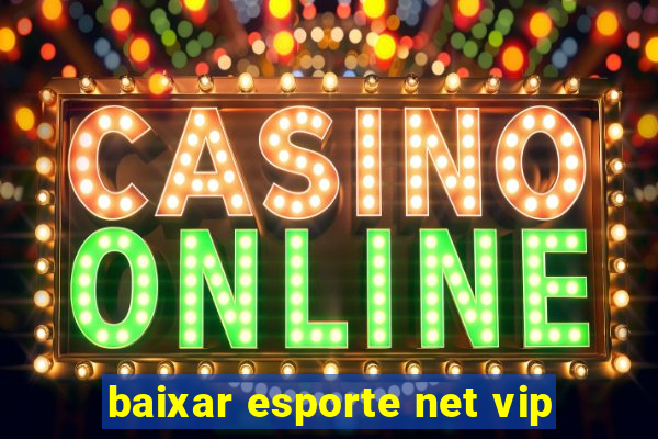 baixar esporte net vip